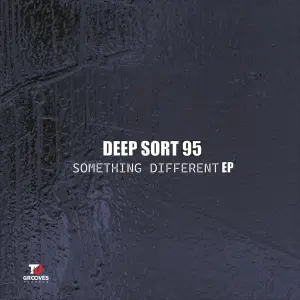 Deep Sort 95 - Something Different EP