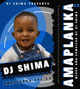 Dj Shima - Strictly Amaplanka Vol. 23 (Nkanyezi's Birthday Mix)
