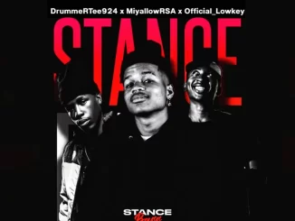 DrummeRTee924 - Stance Bass ft. Miyallow RSA & Official_Lowkey