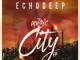 Echo Deep - The Music City EP