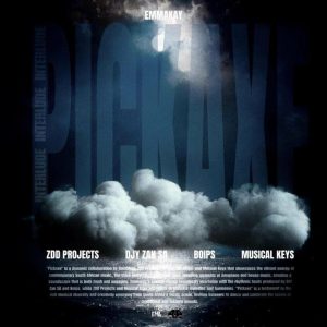 Emmakay, Djy Zan SA, Boips, MUSICAL KEYS, ZDD Projects - Pick Axe