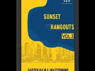 Hapzen Da M & Mastermind - Sunset Hangouts Vol.3