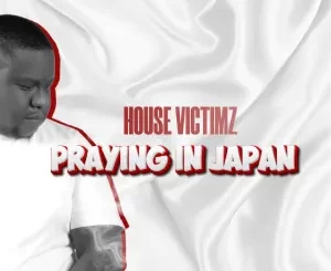 House Victimz - Praying in Japan