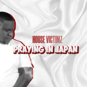 House Victimz - Praying in Japan