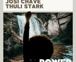 Josi Chave & Thuli Stark - POWER