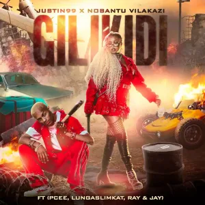 Justin99 & Nobantu Vilakazi - Gilikidi ft. Pcee, LuangaSlimKat, Ray & Jay