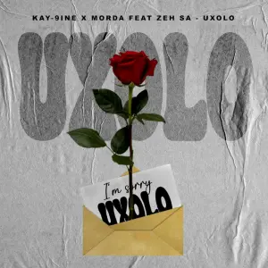 Kay-9ine & MÖRDA - Uxolo ft. Zeh SA
