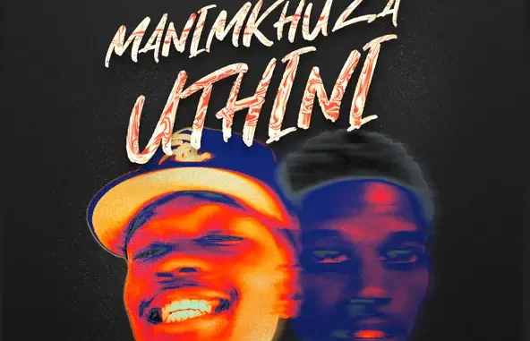M00tion-DJ-Sickoo-Mr-Nation-Thingz-Mellow-Sleazy---Manimkhuza-Uthini M00tion, DJ Sickoo, Mr Nation Thingz, Mellow & Sleazy - Manimkhuza Uthini