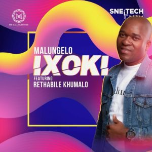 Malungelo - Ixoki ft. Rethabile Khumalo