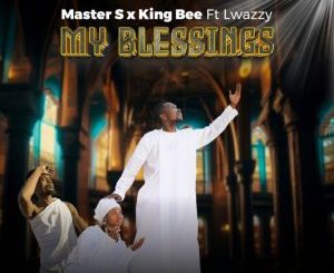 Master S & King Bee - My Blessings ft. Lwazzy