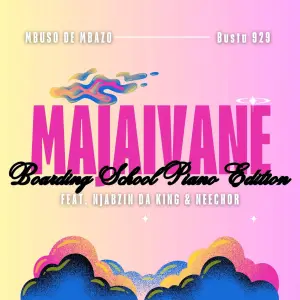 Mbuso de Mbazo - Majaivane ft. Busta 929, Neechor & Njabzin Daking