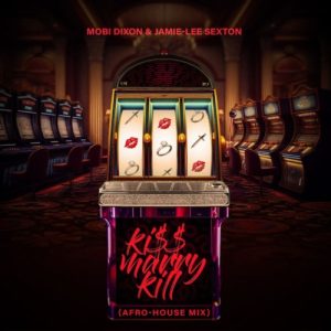 Mobi Dixon & Jamie-Lee Sexton - Kiss Marry Kill