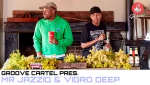 Mr JazziQ & Vigro Deep - Groove Cartel Amapiano Session