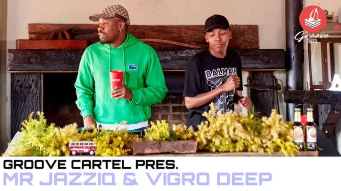 Mr JazziQ & Vigro Deep - Groove Cartel Amapiano Session