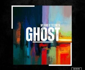 Msaro & Teemza - Ghost