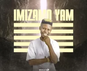 Sdala B - Imizamo Yam Album