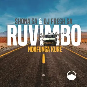 Shona SA & DJ Fresh (SA) - Ndafunga Kure ft. Rüvimbo