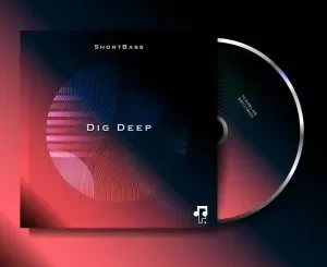 ShortBass - Dig Deep EP