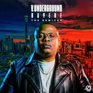 V.Underground – Bayeke (The Remixes) ft. D.General & Earl W. Green