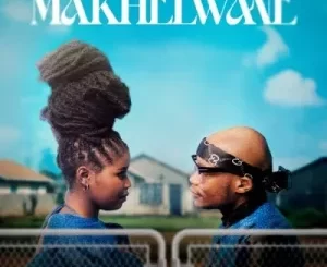 Wanitwa Mos, Nkosazana Daughter & Master KG - Makhelwane ft. Casswell P