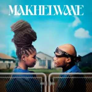 Wanitwa Mos, Nkosazana Daughter & Master KG - Makhelwane ft. Casswell P