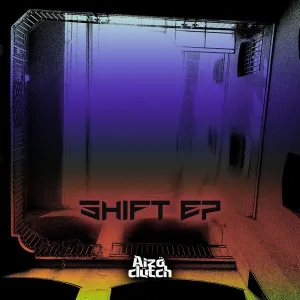 Aizo Clutch - Shift EP