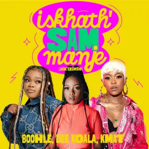 Boohle, Dee Koala & KMAT - Iskhath' Sam Manje (Jik'izinto) ft. Atmos Blaq, Ice Beats Slide & TheBlvckGuy