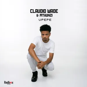 Claudio Wade & Mthunzi - Upepe