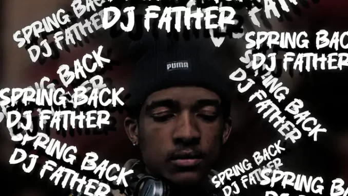DJ-Father---Spring-Back