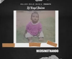 DJ Kayd Boizen - Nkosinothando EP
