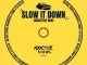 Da Real Emkay, AquaReece & K-Coins - Slow It Down (Addictive Dub) ft. SLETJA