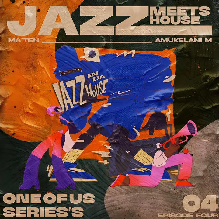 Djy Ma'Ten & Amukelani M - 1 Of Us Series Episode 4 (Jazz In Da House)