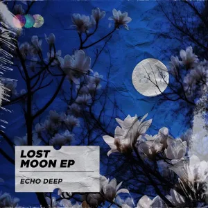 Echo Deep - Lost Moon EP