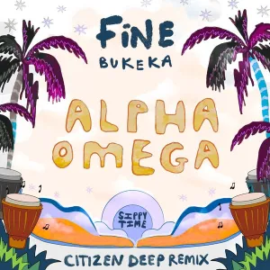 FiNE & Bukeka - Alpha Omega (Citizen Deep Remix)