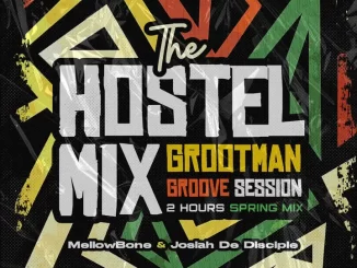 Josiah De Disciple & MellowBone - The Hostel Mix (Grootman Groove 2 Hours Session)