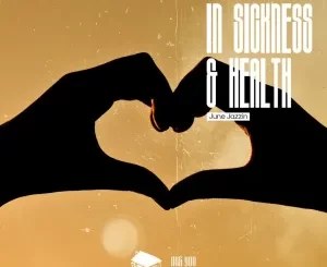 June Jazzin - In Sickness & Health