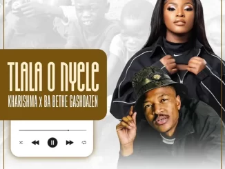 Kharishma & Ba Bethe Gashoazen - Tlala o nyele