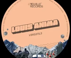 Louis Anima - V3RS3TIL3 EP