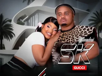 Mthandeni SK & MaWhoo - Gucci