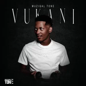 MuziqalTone - Vukani Album