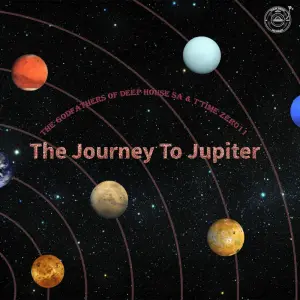The Godfathers of Deep House SA & T’TimeZer011 - The Journey To Jupiter Album