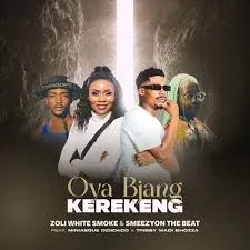Zoli White Smoke & SmeezyOn The Beat - Oya Bjang Kerekeng ft. Miniasque Dididado & Tribby WaDi B