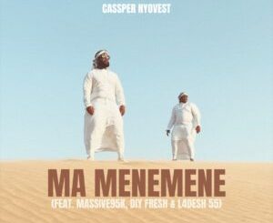 Cassper Nyovest - Ma Menemene ft. Massive95k, DJy Fresh & L4desh 55