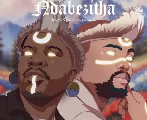 DJ Stoks, Josiah De Disciple & Mel Muziq - Ndabezitha ft. Nele SA & Happy Jazzman