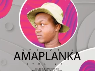 Dj Shima - Strictly Amaplanka Vol.24 (XolisoulMF Birthday Mix)