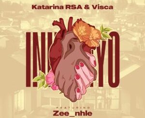 Katarina RSA & Visca - Inhliziyo ft. Zee_nhle