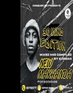 Kopman Makhanda (Conquer 2.0) - New Makhanda Vol. 06 (30 Minutes Edition: Strictly MDU aka TRP)