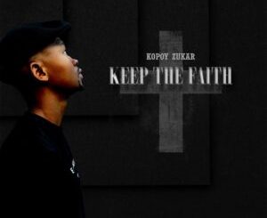 Kopoy Zukar - Keep the Faith EP
