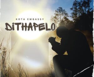 Kota Embassy – Dithapelo EP