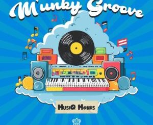 MusiQ Monks - M'unky Groove EP